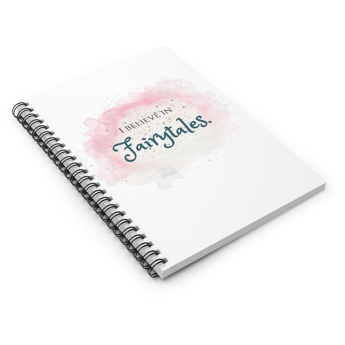 I Believe In Fairytales Spiral Notebook - Ruled Line