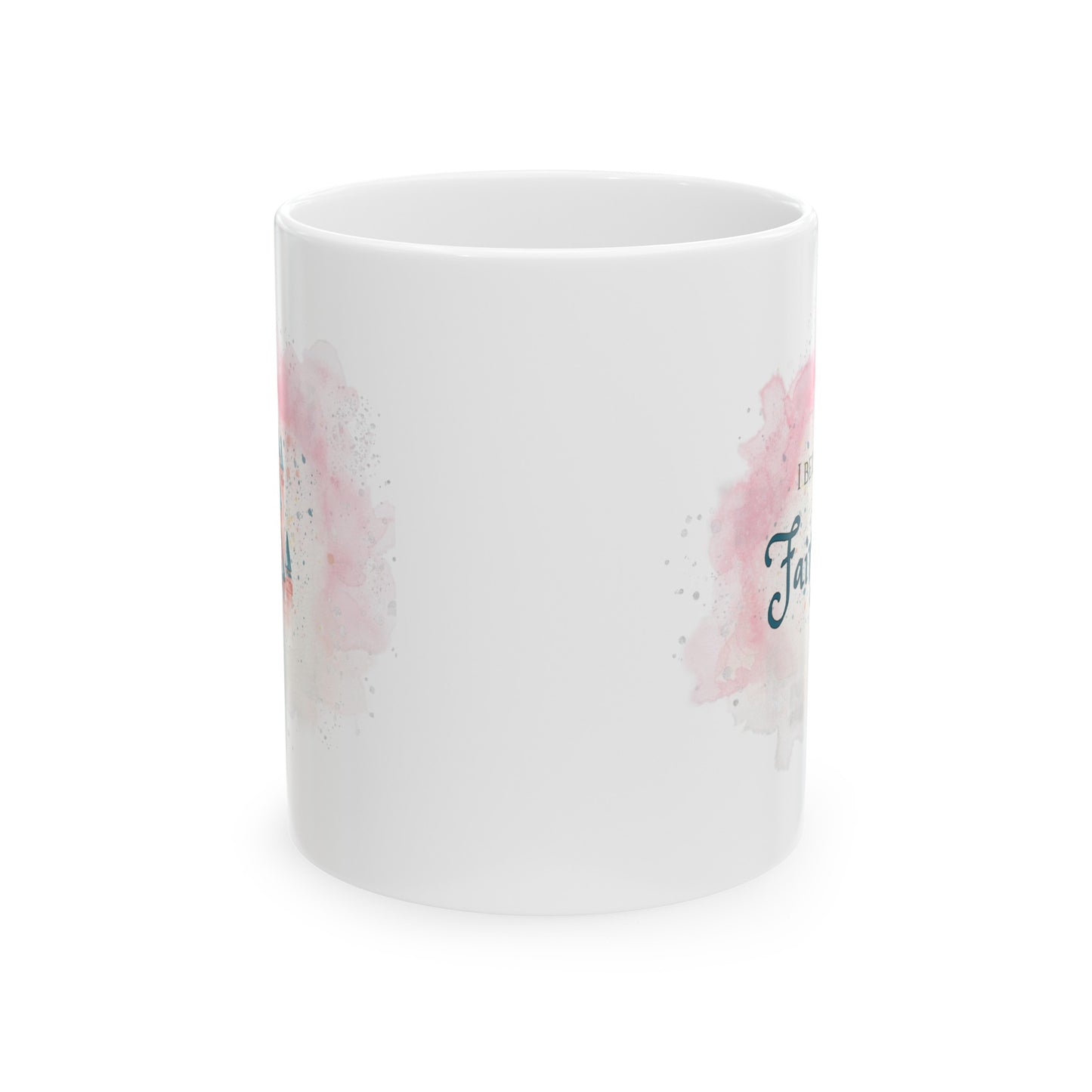 I Believe In Fairytales Ceramic Mug