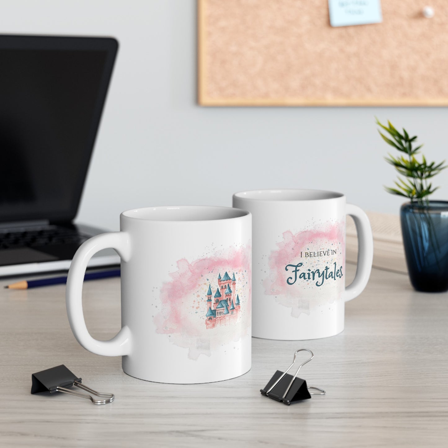 I Believe In Fairytales Ceramic Mug