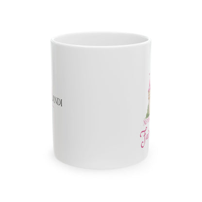 Never Too Old for Fairy Tales Mug — Personalized Name Ceramic Coffee Cup (11oz, 15oz)