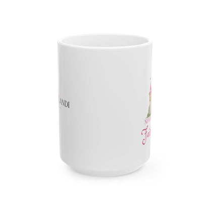 Never Too Old for Fairy Tales Mug — Personalized Name Ceramic Coffee Cup (11oz, 15oz)