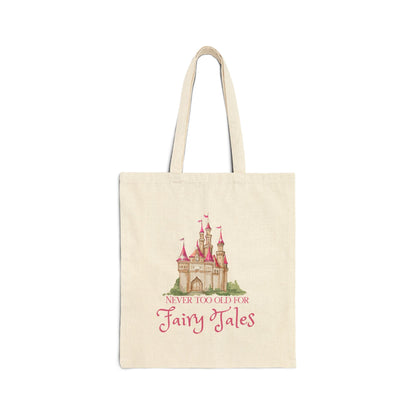 Tote Bag — Never Too Old for Fairy Tales Castle Canvas Tote