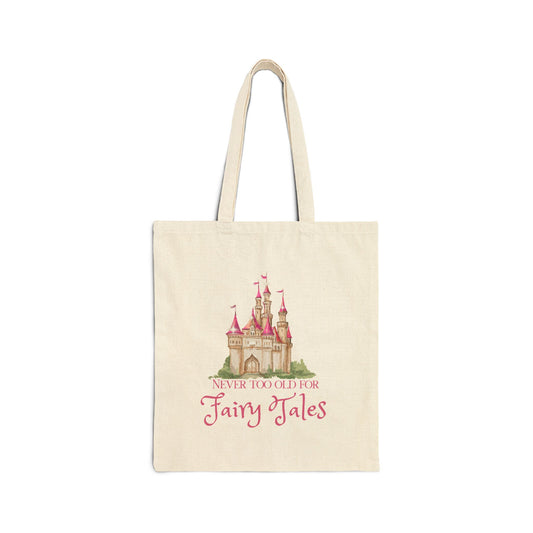 Tote Bag — Never Too Old for Fairy Tales Castle Canvas Tote