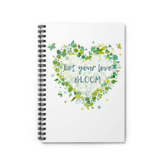 Let Your Love Bloom Spiral Notebook