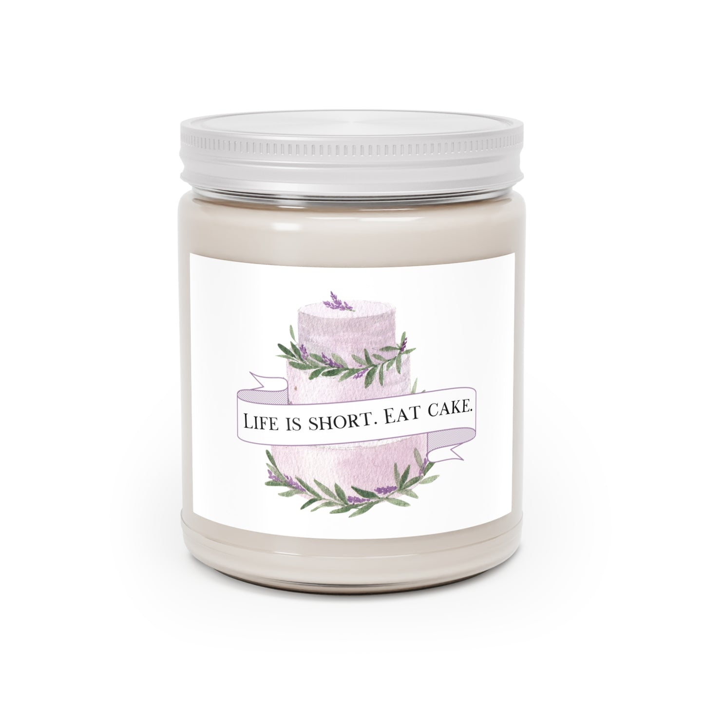 Life is Short. Eat Cake Scented Candle