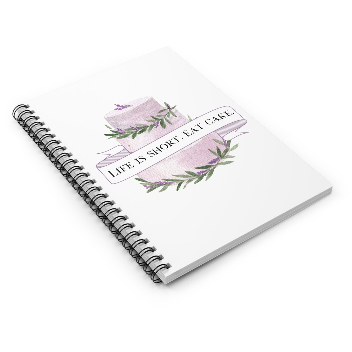 Life is Short. Eat Cake. Spiral Notebook - Ruled Line